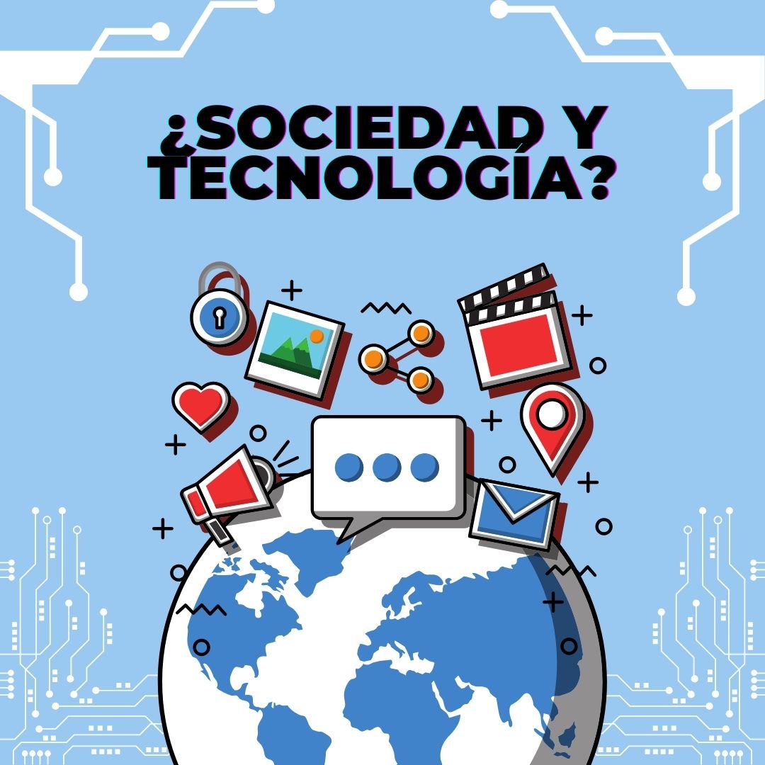 Tecnología y sociedad: una relación indisoluble